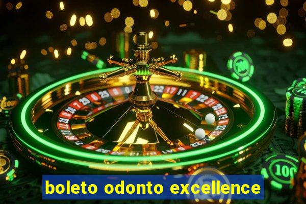 boleto odonto excellence